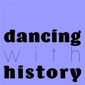Dancing with History