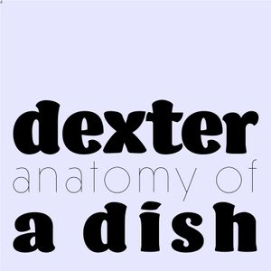 Anatomy of a Dish