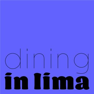Dining in Lima