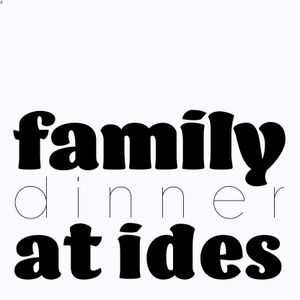 Family Dinner at IDES