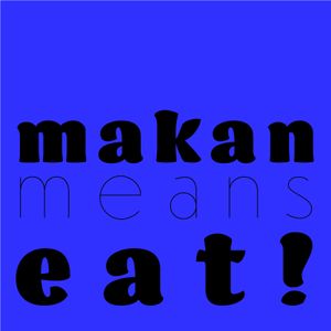 Makan Means Eat