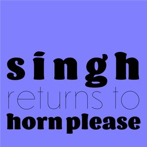 Jessi Singh Returns to Horn Please